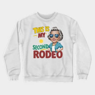 This is my second rodeo (v16) Crewneck Sweatshirt